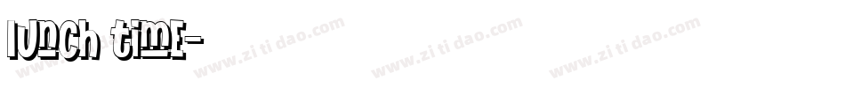 Iunch time字体转换